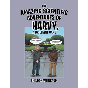 The Amazing Scientific Adventures of Harvy, a Brilliant Cane