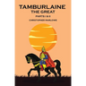Tamburlaine the Great: Parts I & II