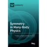 Symmetry in Many-Body Physics