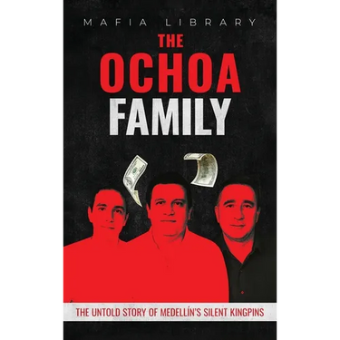 The Ochoa Family: The Untold Story of Medellín's Silent Kingpins