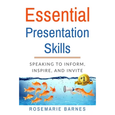 Essential Presentation Skills: Speaking to Inform, Inspire and Invite
