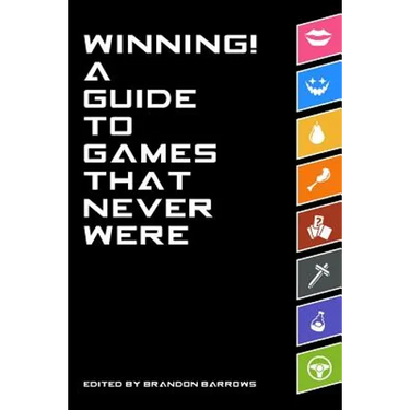 Winning! A Guide To Games That Never Were