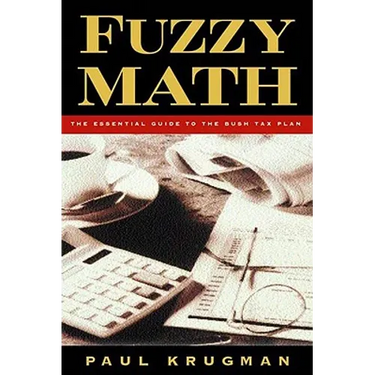 Fuzzy Math: The Essential Guide to the Bush Tax Plan