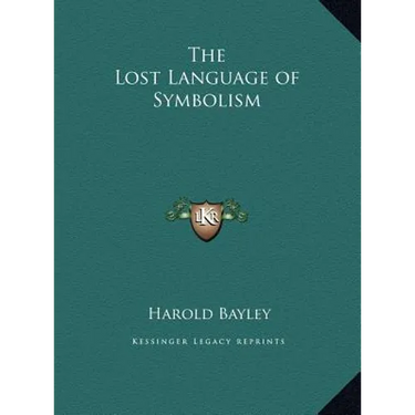 The Lost Language of Symbolism