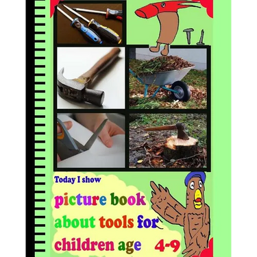 Today I Show: picture book about tools for children age 4-9