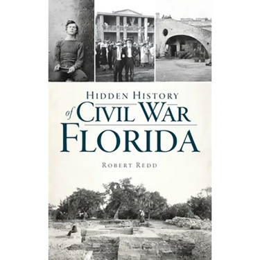 Hidden History of Civil War Florida