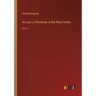 At Last: a Christmas in the West Indies: Vol. II