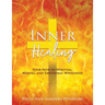 Inner Healing: Your Path to Spiritual, Mental, and Emotional Wholeness