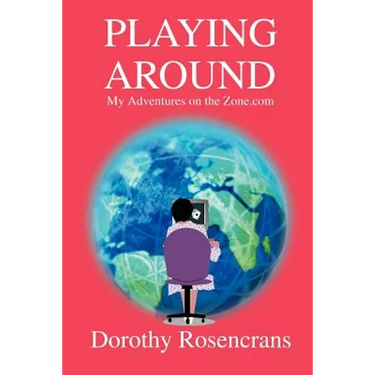 Playing Around: My Adventures on the Zone.com