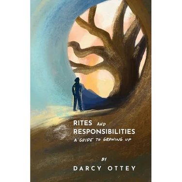 Rites and Responsibilities: A Guide to Growing Up