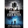 Zombies Ever After: Sirens of the Zombie Apocalypse, Book 6