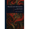Pélléas and Mélisande