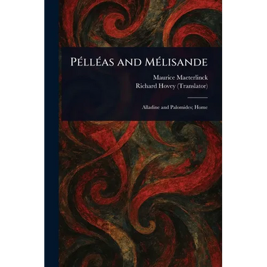 Pélléas and Mélisande