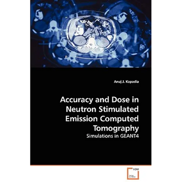 Accuracy and Dose in Neutron Stimulated Emission Computed Tomography - Simulations in GEANT4