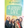 A Right Life: Life Lessons for Young Christian Women