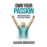 Own Your Passion