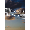 Broad Is the Way: Stories from Mayerthorpe