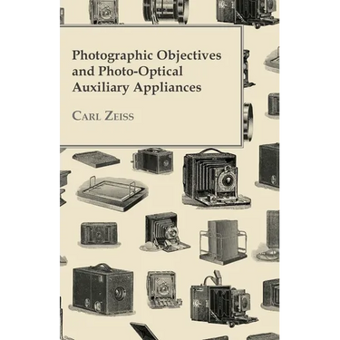 Photographic Objectives And Photo-Optical Auxiliary Appliances