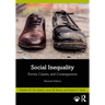 Social Inequality: Forms, Causes, and Consequences