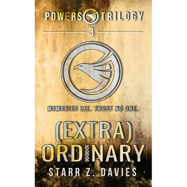 (extra)ordinary: A Young Adult Sci-fi Dystopian (Powers Book 3)