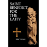Saint Benedict for the Laity