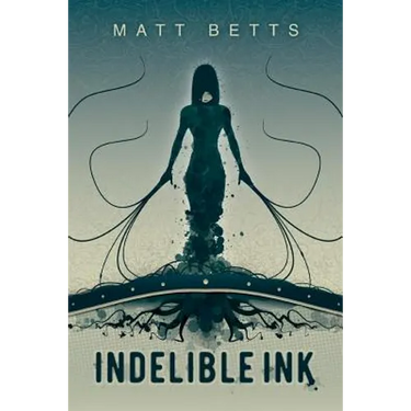 Indelible Ink