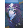 Breathlessly Lavender: queer poems