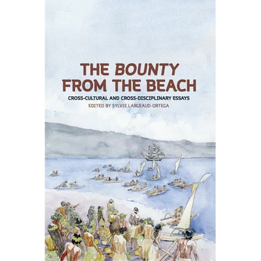 The Bounty from the Beach: Cross-Cultural and Cross-Disciplinary Essays