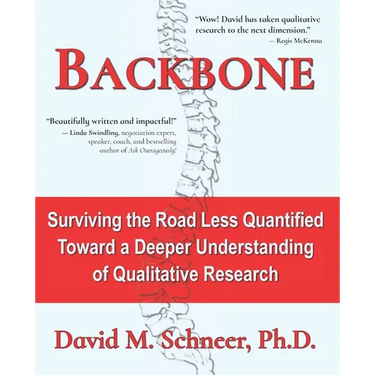 Backbone: Surviving the Road Less Quantified - Toward a Deeper Understanding of Qualitative Research