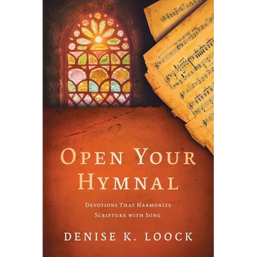 Open Your Hymnal: Devotions That Harmonize Scripture with Song