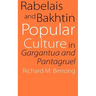 Rabelais and Bakhtin: Popular Culture in Gargantua and Pantagruel