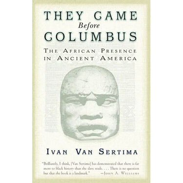 They Came Before Columbus: The African Presence in Ancient America