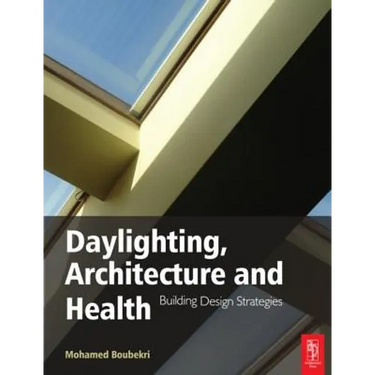 Daylighting, Architecture and Health