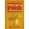 Positioning Pooh: Edward Bear After One Hundred Years