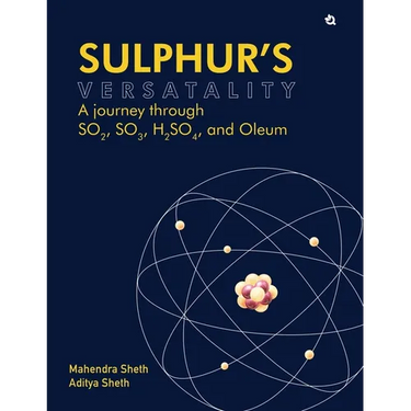 Sulphur's Versatality: A journey through SO2, SO3, H2SO4, and Oleum