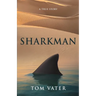 Sharkman: A True Story