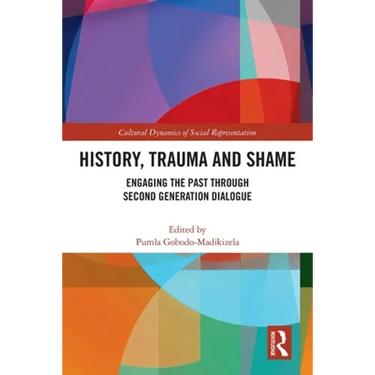 History, Trauma and Shame: Engaging the Past through Second Generation Dialogue