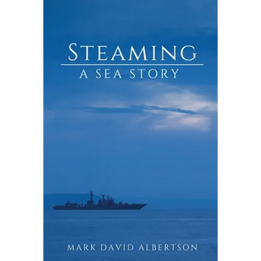 Steaming: A Sea Story
