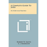 A Complete Guide To Judo: Its Story And Practice