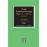 35,000 Tennessee Marriage Records and Bonds 1783-1870, "G-N". ( Volume #2 )