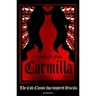 Carmilla, Deluxe Edition: The Dark Sapphic Romance That Inspired Dracula