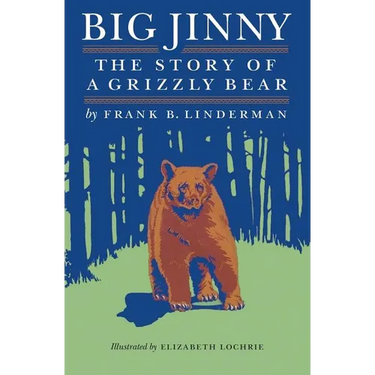 Big Jinny: The Story of a Grizzly Bear