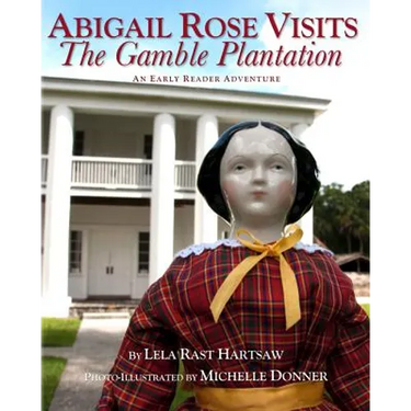 Abigail Rose Visits The Gamble Plantation