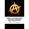 The Anarchist Revelation: Being What We're Meant To Be