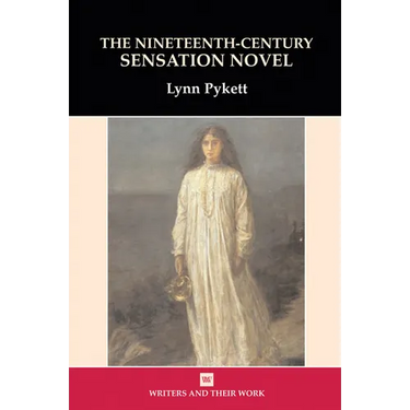 The Nineteenth-Century Sensation Novel
