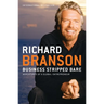 Business Stripped Bare: Business Stripped Bare: Adventures of a Global Entrepreneur