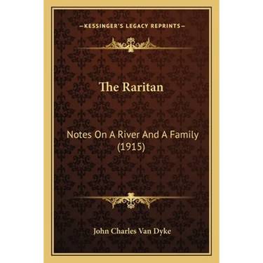 The Raritan: Notes On A River And A Family (1915)
