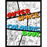Outer Space Coloring Book: +31 Funny Astronomy Facts Educational Coloring Book for Kids Ages 4-12 Filled with Planets, Astronauts, Space Ships, R