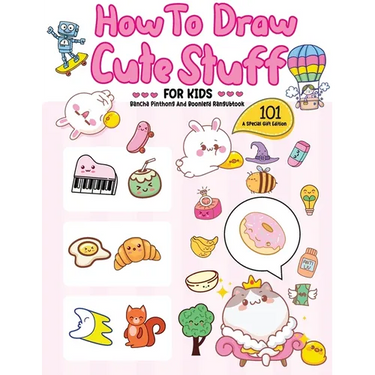 How To Draw 101 Cute Stuff For Kids: A Step-by-Step Guide to Drawing Fun and Adorable Characters! (A Special Gift Edition)