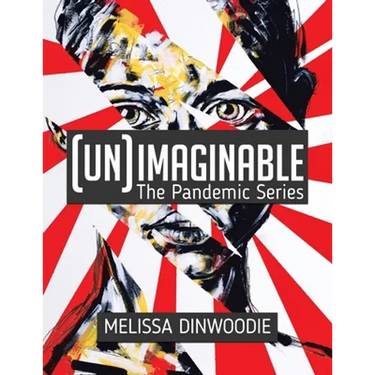 (UN)Imaginable: The Pandemic Series